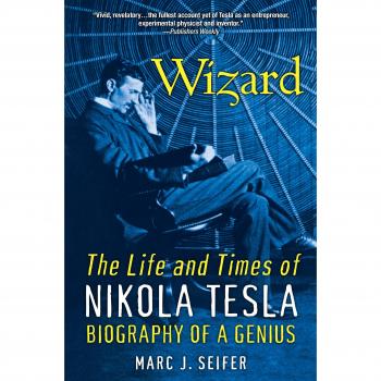 Wizard: The Life and Times of Nikola Tesla : Biography of a Genius