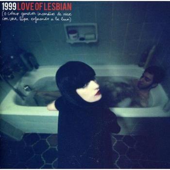 1999 - Love Of Lesbian