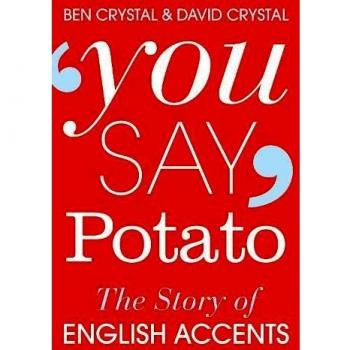 You Say Potato: The Story of English Accents