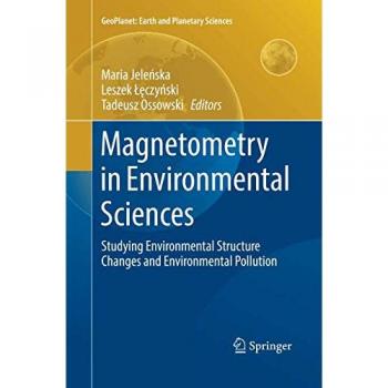 Magnetometry in Environmental Sciences: Studying Environmental Structure Changes and Environmental Pollution