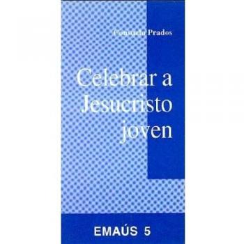 Celebrar a Jesucristo Joven: 5