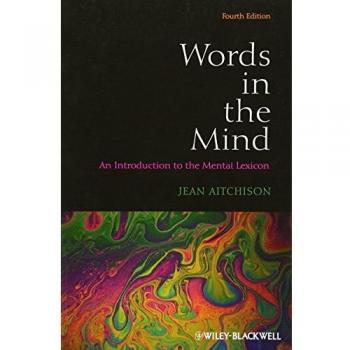 Words in the Mind: An Introduction to the Mental Lexicon, 4th Edition