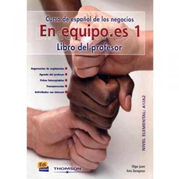 En equipo.es 1 - Libro del profesor: Libro del profesor nivel elemental