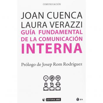 Guía fundamental de la comunicación interna: 594 - Cuenca Fontbona Joan;verazzi . Laura