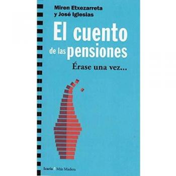 El cuento de las pensiones: Erase una vez.....