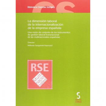 La dimensión laboral de la internacionalización de la empresa española : una visión de conjunto de los instrumentos de gestión laboral transnacional de las multinacionales españolas