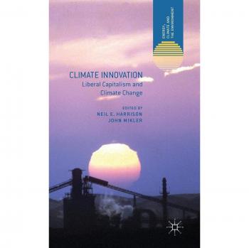 Climate Innovation: Liberal Capitalism and Climate Change