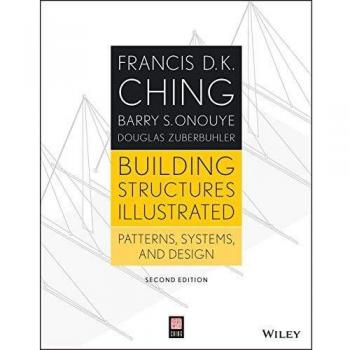 Building Structures Illustrated: Patterns, Systems, and Design, 2nd Edition