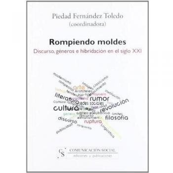 Rompiendo moldes: discurso, géneros e hibridación en el siglo XXI: 10