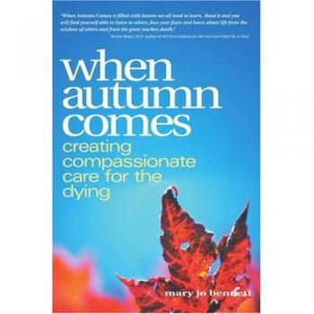 When Autumn Comes: A Hospice Volunteer’s Compassionate Stories of Dying and Healing (Paperback)