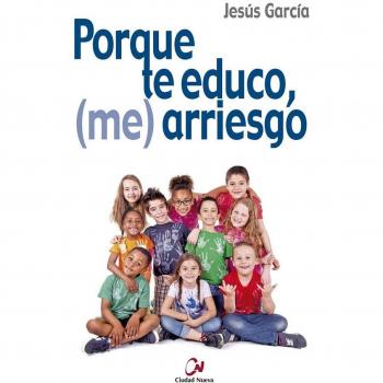 Porque te educo, - Jesús García