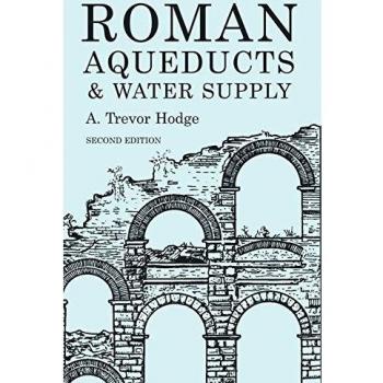 Roman aqueducts and water supply duckworth archaeology