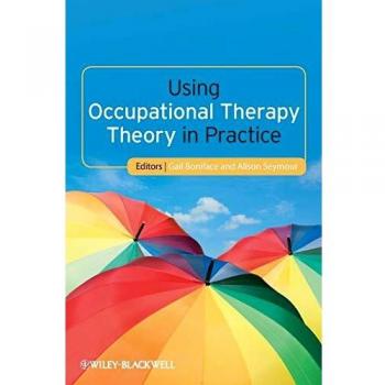Using Occupational Therapy Theory in Practice