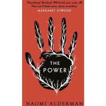 The Power: WINNER OF THE 2017 BAILEYS WOMEN'S PRIZE FOR FICTION