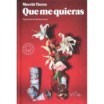 Que me quieras - Merritt Tierce