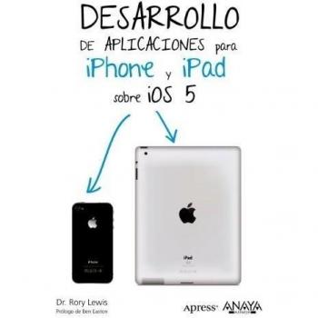 Desarrollo de aplicaciones para iPhone & iPad sobre iOS 5