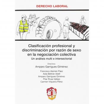 Clasificación profesional y discriminación por razón de sexo en la negociación colectiva: Un análisis multi e intersectorial