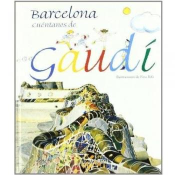 BARCELONA CUENTANOS DE GAUDI