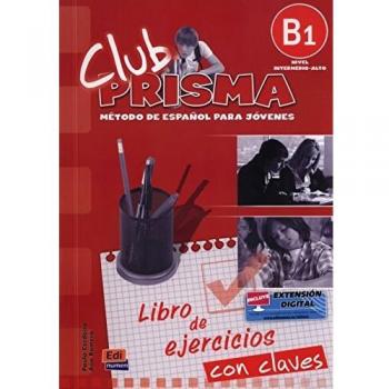 Club Prisma B1 - L. ejercicios + Claves: Exercises Book with Answers for Tutor Use