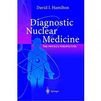 Diagnostic nuclear medicine a physics perspective