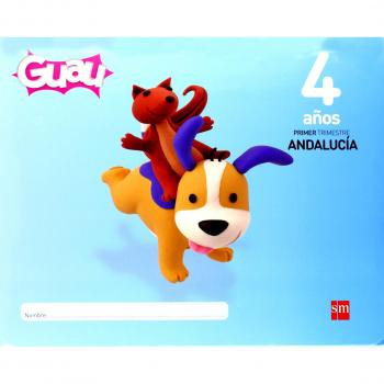 Guau. 4 años, 1 trimestre. Andalucía - 9788467561722
