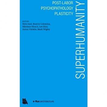 Superhumanity: Post-Labor Psychopathology and Plasticity - English Edition