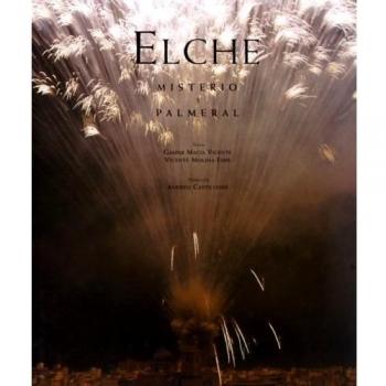 Elche. Misterio y palmeral