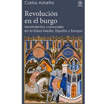 Revolución en el burgo: Movimientos comunales en la Edad Media. España y Europa: 7