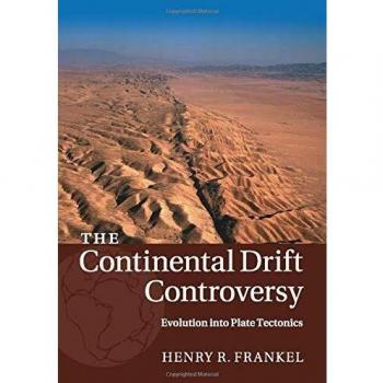 La controversia de la deriva continental: Volumen 4, Evolución hacia la tectónica de placas (Edición en papel)