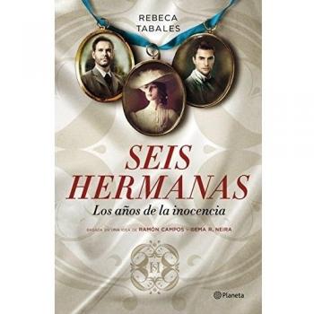 Seis hermanas. Los años de la inocencia