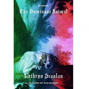 The Dominant Animal: Stories