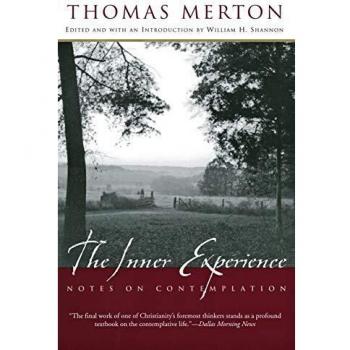 Thomas Merton's Inner Experience: Contemplation Insights