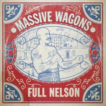 Massive Wagons Full Nelson 2018 UK Vinyl LP with Shrink Wrap