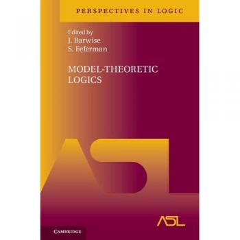 Lógicas Modelotécnicas (Perspectivas en Lógica, Volumen 8)