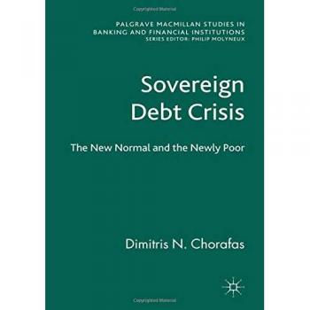 Sovereign Debt Crisis: The New Normal and the Newly Poor