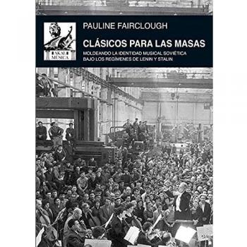 Clásicos para las masas: Moldeando la identidad musical soviética bajo los regímenes de Lenin y Stalin: 71