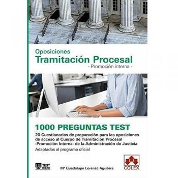 1000 preguntas Test. Oposiciones Tramitación Procesal. Promoción interna.: 20 Cuestionarios de preparación para las oposiciones de acceso al Cuerpo de ... de Justicia. Adaptados al programa oficial