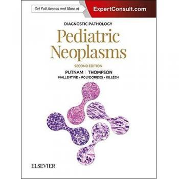 Diagnostic Pathology: Pediatric Neoplasms, 2e