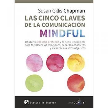 CINCO CLAVES DE LA COMUNICACION MINDFUL, LAS