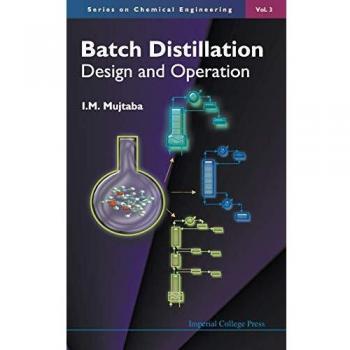 Diseño y Operación de Destilación por Lotes (Ingeniería Química, Volumen 3) - Tapa Dura