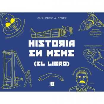 Historia en meme: - Pérez Romero, Guillermo