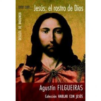 Orar con... Jesús: el rostro de Dios