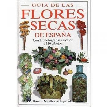 GUIA DE LAS FLORES SECAS DE ESPAÑA
