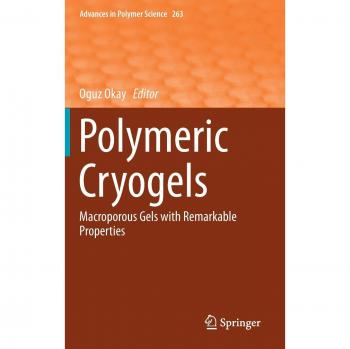 Polymeric Cryogels: Macroporous Gels with Remarkable Properties