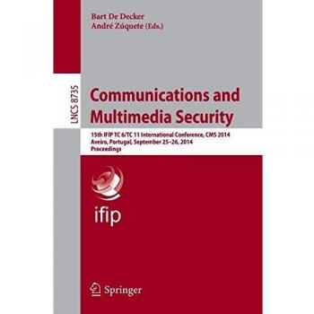 Communications and Multimedia Security: 15th IFIP TC 6/TC 11 International Conference, CMS 2014, Aveiro, Portugal, September 25-26, 2014, Proceedings: 8735