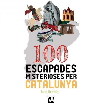100 Escapades Misterioses Per Catalunya: 7