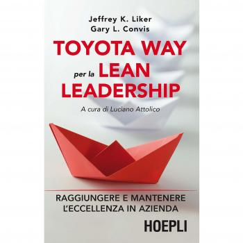 Toyota Way para el Liderazgo Lean: Alcanzar y Mantener la Excelencia Empresarial