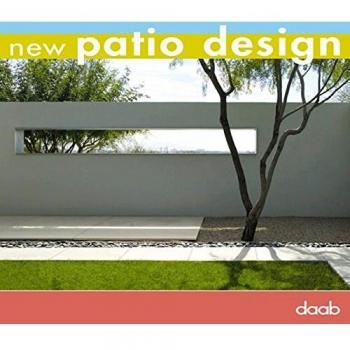New patio design. Ediz. italiana, inglese, tedesca, francese e spagnola