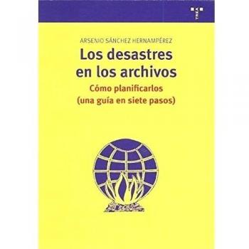 Los desastres en los archivos: Cómo planificarlos