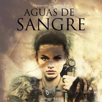 AGUAS DE SANGRE - Alexander Copperwhite